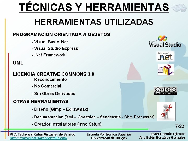 TÉCNICAS Y HERRAMIENTAS UTILIZADAS PROGRAMACIÓN ORIENTADA A OBJETOS - Visual Basic. Net - Visual