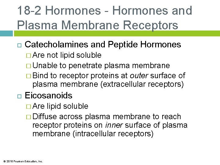 18 -2 Hormones - Hormones and Plasma Membrane Receptors Catecholamines and Peptide Hormones �