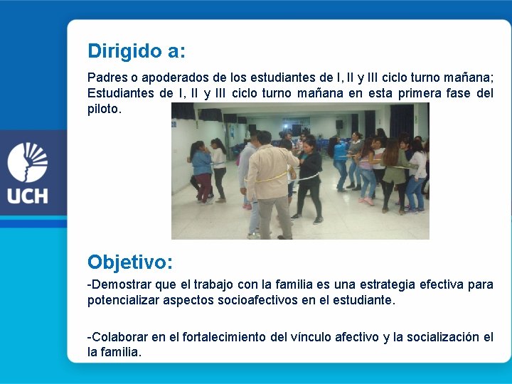 Dirigido a: Padres o apoderados de los estudiantes de I, II y III ciclo