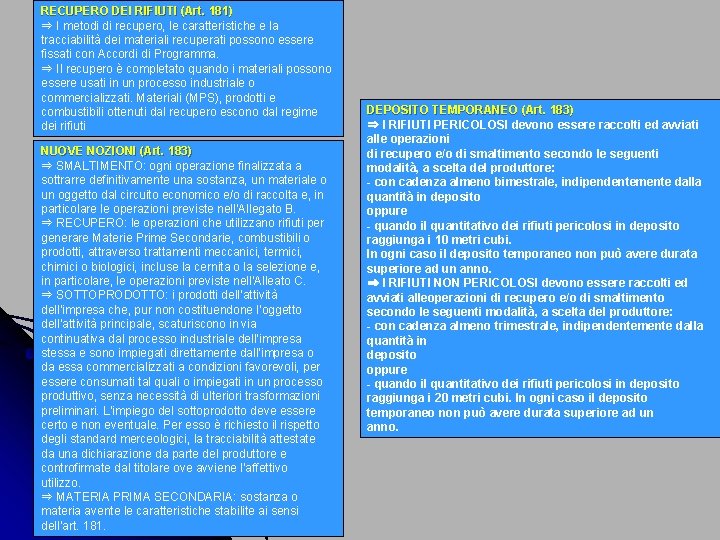 RECUPERO DEI RIFIUTI (Art. 181) ⇒ I metodi di recupero, le caratteristiche e la