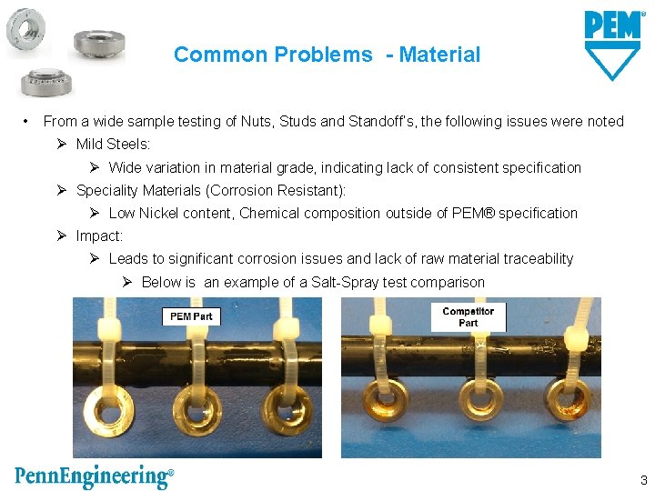 Common Problems - Material • From a wide sample testing of Nuts, Studs and