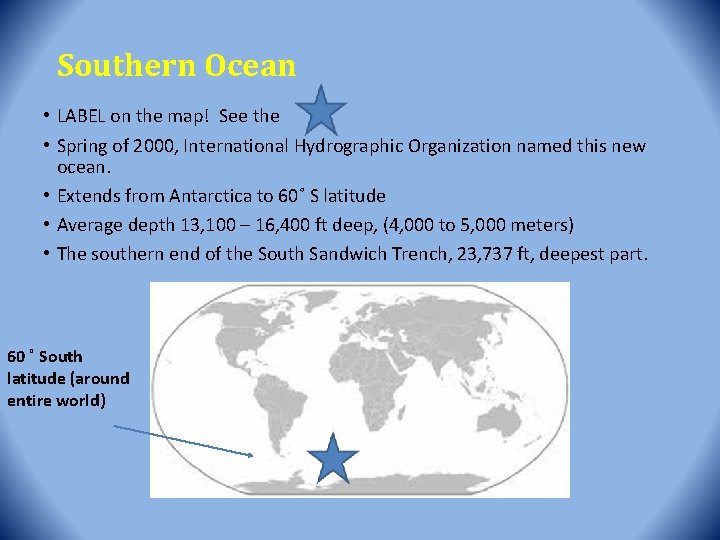 Southern Ocean • LABEL on the map! See the • Spring of 2000, International