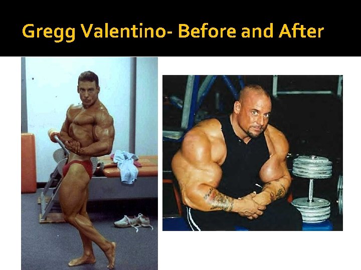 Gregg Valentino- Before and After 