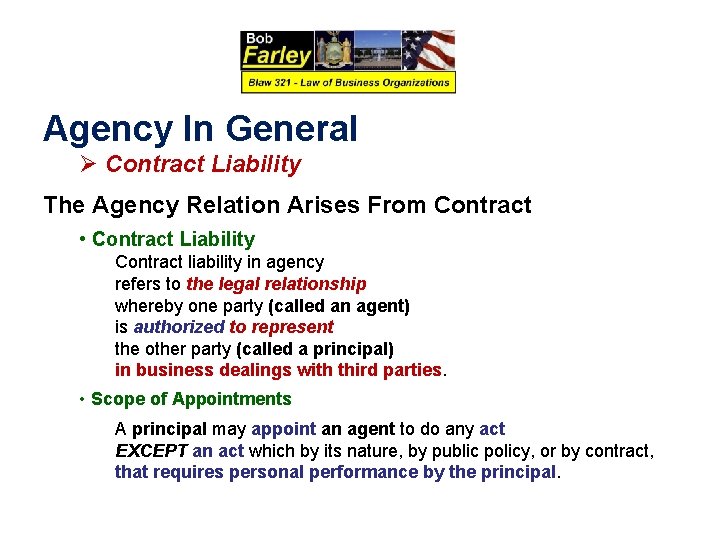 Agency In General Ø Contract Liability The Agency Relation Arises From Contract • Contract