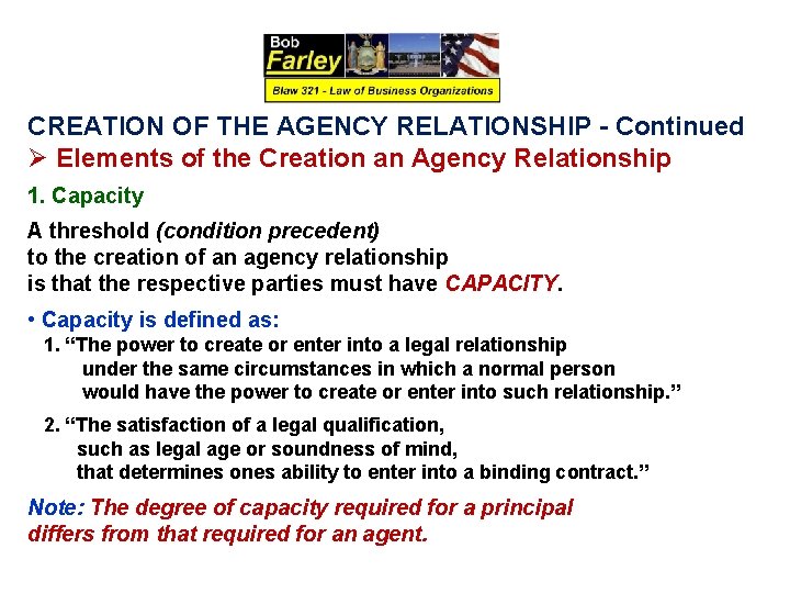 CREATION OF THE AGENCY RELATIONSHIP - Continued Ø Elements of the Creation an Agency