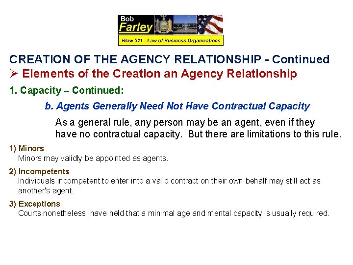 CREATION OF THE AGENCY RELATIONSHIP - Continued Ø Elements of the Creation an Agency