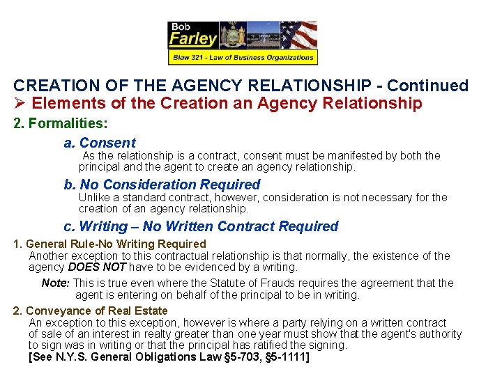 CREATION OF THE AGENCY RELATIONSHIP - Continued Ø Elements of the Creation an Agency