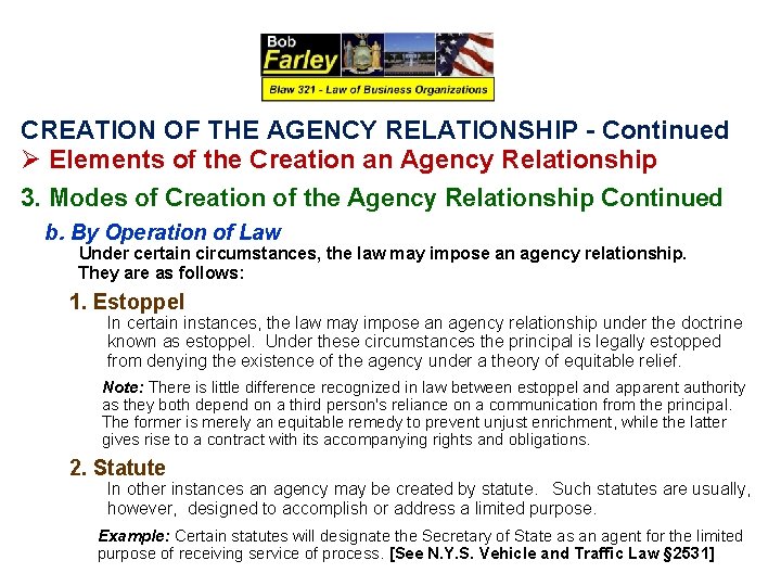 CREATION OF THE AGENCY RELATIONSHIP - Continued Ø Elements of the Creation an Agency