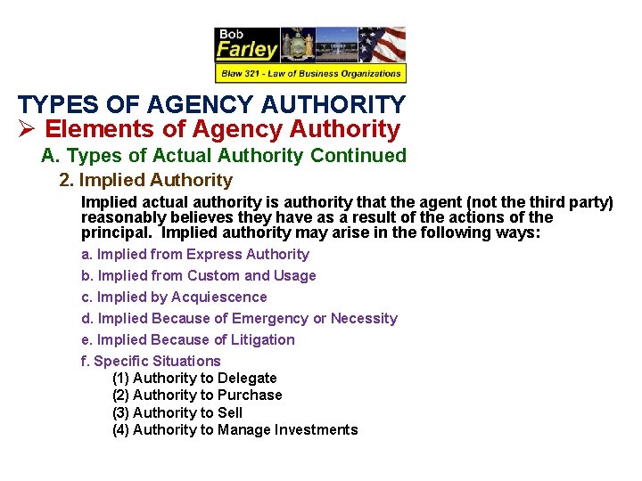 TYPES OF AGENCY AUTHORITY Ø Elements of Agency Authority A. Types of Actual Authority
