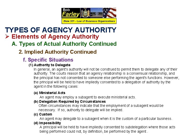 TYPES OF AGENCY AUTHORITY Ø Elements of Agency Authority A. Types of Actual Authority