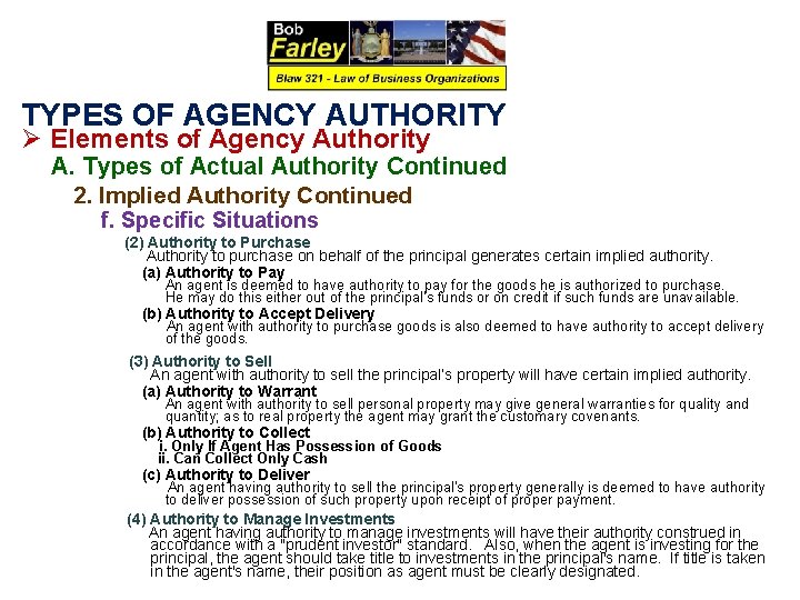 TYPES OF AGENCY AUTHORITY Ø Elements of Agency Authority A. Types of Actual Authority