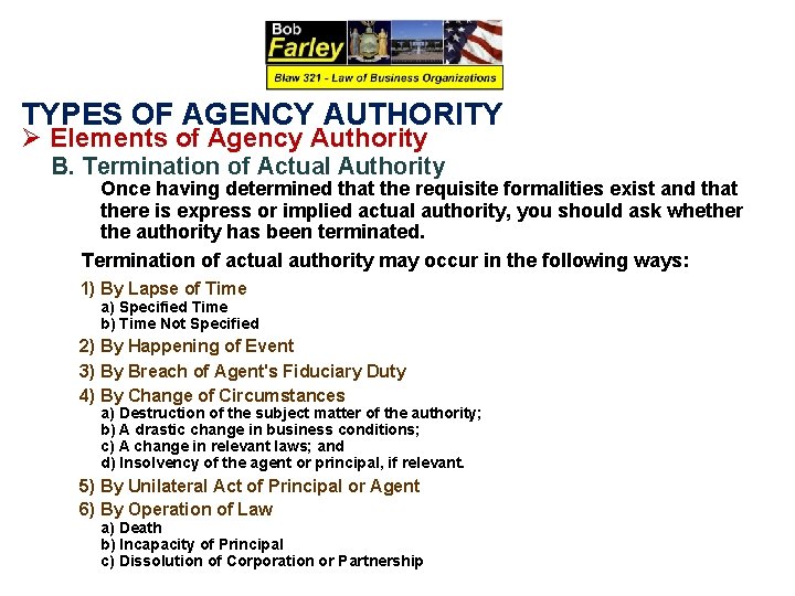 TYPES OF AGENCY AUTHORITY Ø Elements of Agency Authority B. Termination of Actual Authority