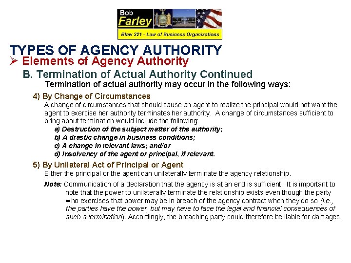 TYPES OF AGENCY AUTHORITY Ø Elements of Agency Authority B. Termination of Actual Authority