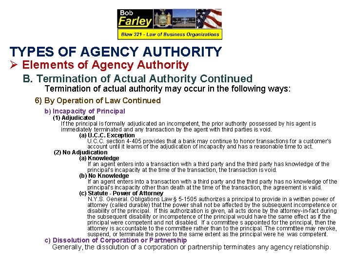 TYPES OF AGENCY AUTHORITY Ø Elements of Agency Authority B. Termination of Actual Authority