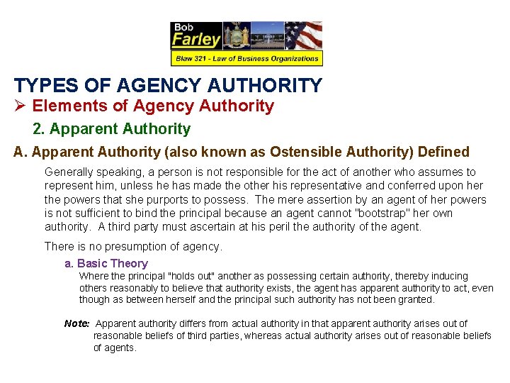 TYPES OF AGENCY AUTHORITY Ø Elements of Agency Authority 2. Apparent Authority A. Apparent