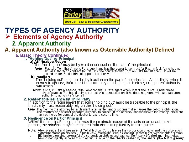 TYPES OF AGENCY AUTHORITY Ø Elements of Agency Authority 2. Apparent Authority A. Apparent