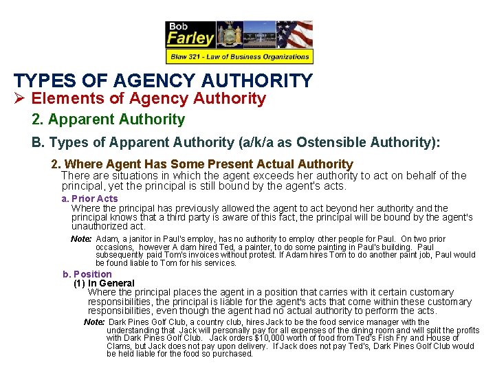TYPES OF AGENCY AUTHORITY Ø Elements of Agency Authority 2. Apparent Authority B. Types
