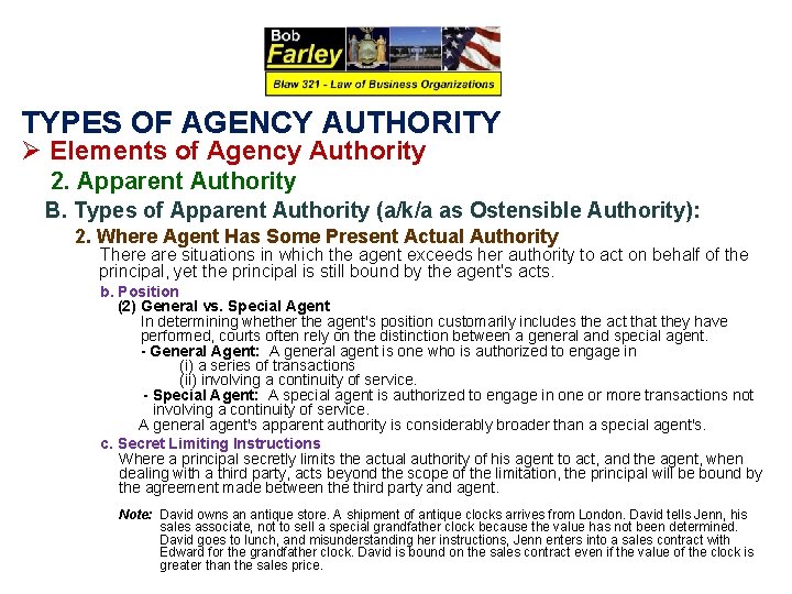 TYPES OF AGENCY AUTHORITY Ø Elements of Agency Authority 2. Apparent Authority B. Types