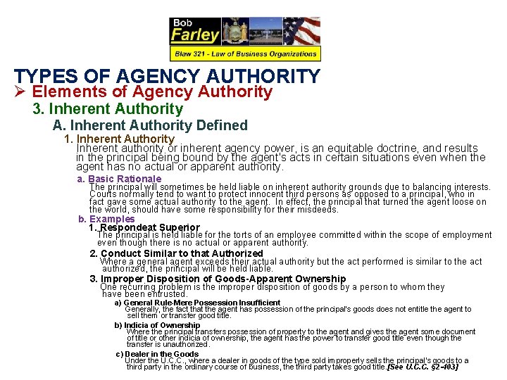 TYPES OF AGENCY AUTHORITY Ø Elements of Agency Authority 3. Inherent Authority A. Inherent