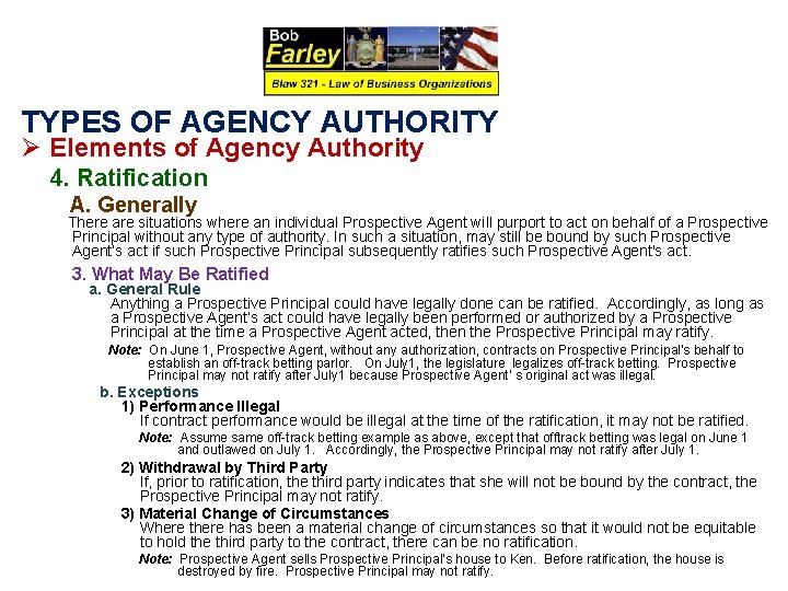 TYPES OF AGENCY AUTHORITY Ø Elements of Agency Authority 4. Ratification A. Generally There