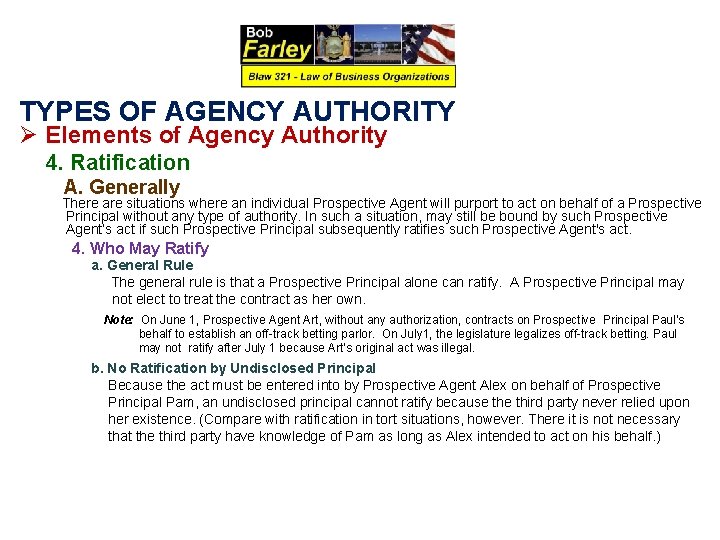 TYPES OF AGENCY AUTHORITY Ø Elements of Agency Authority 4. Ratification A. Generally There