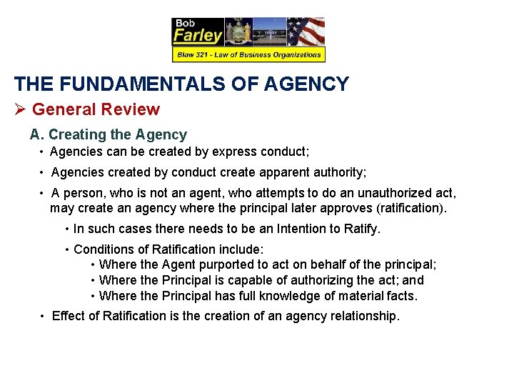 THE FUNDAMENTALS OF AGENCY Ø General Review A. Creating the Agency • Agencies can