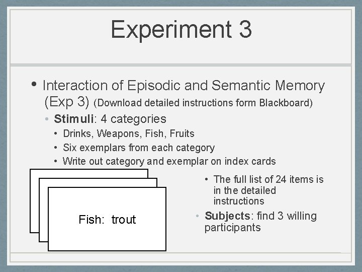 Experiment 3 • Interaction of Episodic and Semantic Memory (Exp 3) (Download detailed instructions