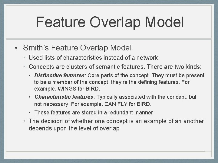 Feature Overlap Model • Smith’s Feature Overlap Model • Used lists of characteristics instead