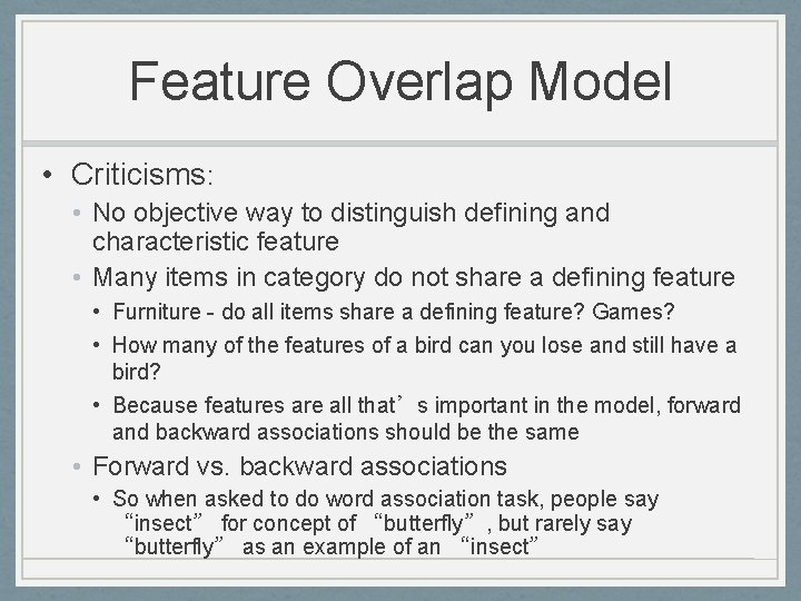 Feature Overlap Model • Criticisms: • No objective way to distinguish defining and characteristic