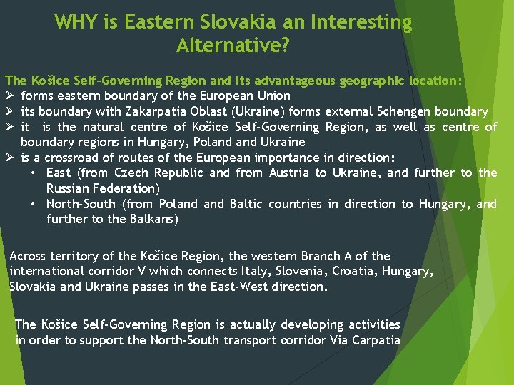 WHY is Eastern Slovakia an Interesting Alternative? The Košice Self-Governing Region and its advantageous