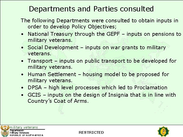 Departments and Parties consulted The following Departments were consulted to obtain inputs in order