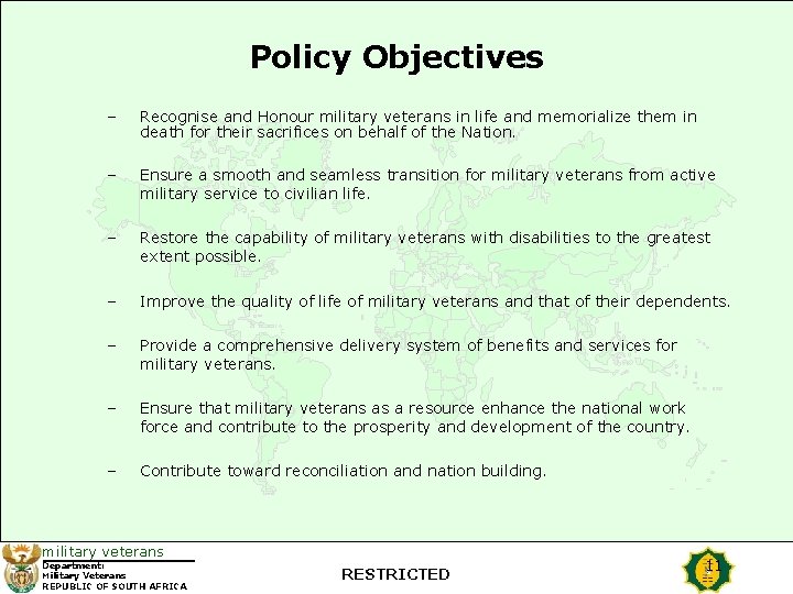 Policy Objectives – Recognise and Honour military veterans in life and memorialize them in