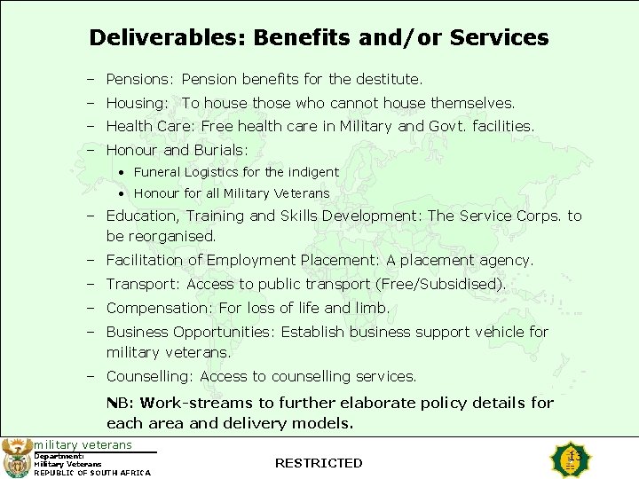 Deliverables: Benefits and/or Services – Pensions: Pension benefits for the destitute. – Housing: To