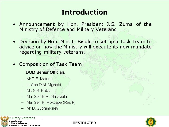 Introduction • Announcement by Hon. President J. G. Zuma of the Ministry of Defence