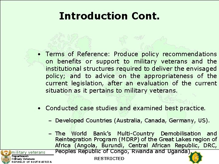 Introduction Cont. • Terms of Reference: Produce policy recommendations on benefits or support to