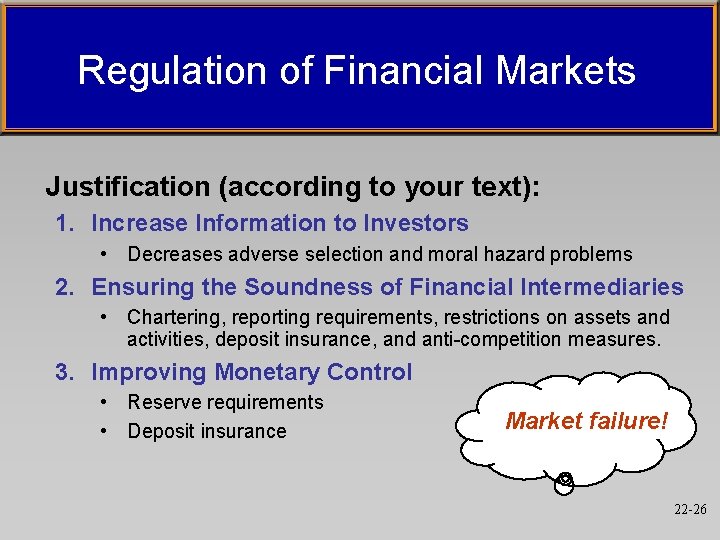 Regulation of Financial Markets Justification (according to your text): 1. Increase Information to Investors Regulation of Financial Markets Justification (according to your text): 1. Increase Information to Investors