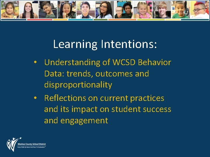 Learning Intentions: • Understanding of WCSD Behavior Data: trends, outcomes and disproportionality • Reflections
