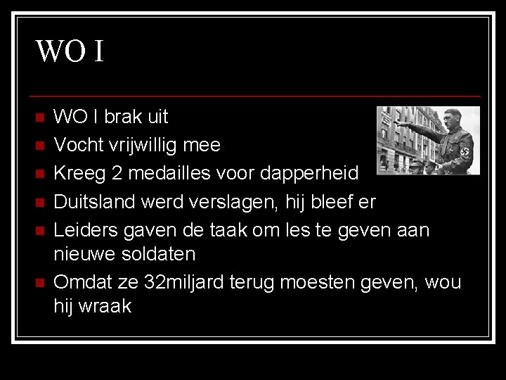 WO I n n n WO I brak uit Vocht vrijwillig mee Kreeg 2