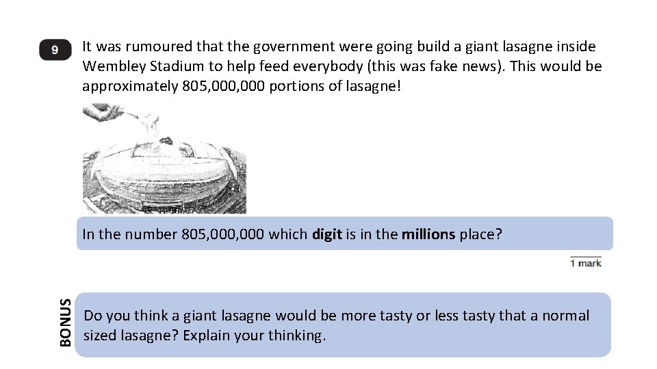 It was rumoured that the government were going build a giant lasagne inside Wembley