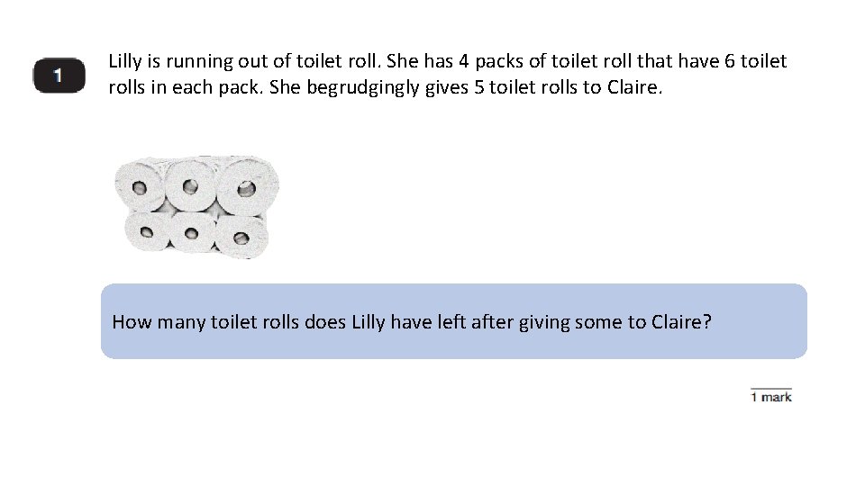Lilly is running out of toilet roll. She has 4 packs of toilet roll
