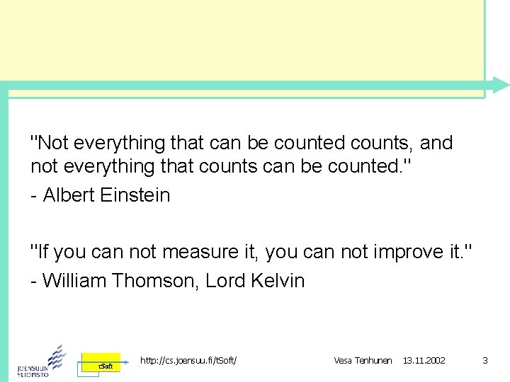 "Not everything that can be counted counts, and not everything that counts can be