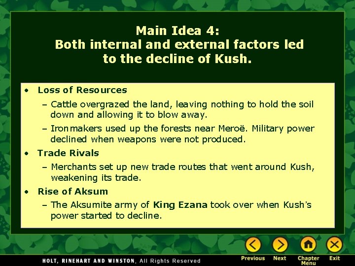 Main Idea 4: Both internal and external factors led to the decline of Kush. Main Idea 4: Both internal and external factors led to the decline of Kush.