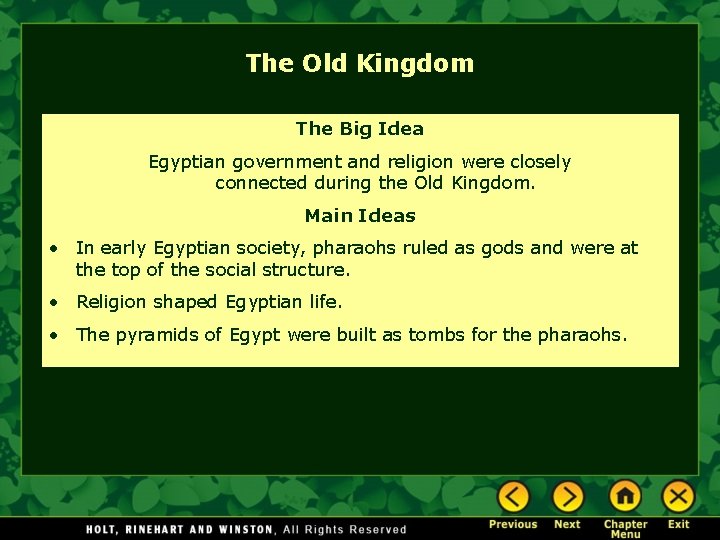 The Old Kingdom The Big Idea Egyptian government and religion were closely connected during The Old Kingdom The Big Idea Egyptian government and religion were closely connected during