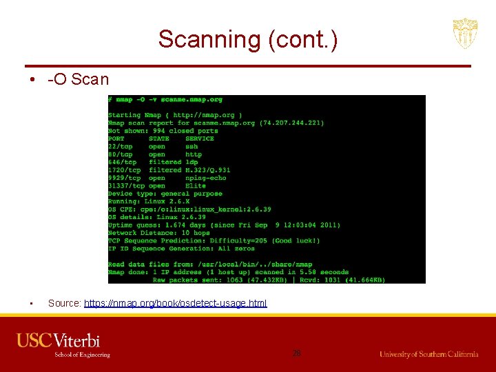 Scanning (cont. ) • -O Scan • Source: https: //nmap. org/book/osdetect-usage. html 28 