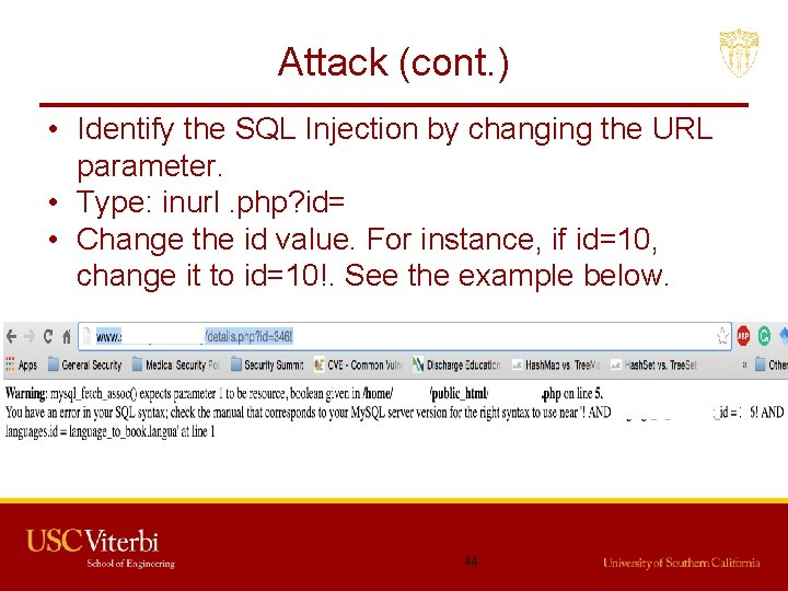Attack (cont. ) • Identify the SQL Injection by changing the URL parameter. •