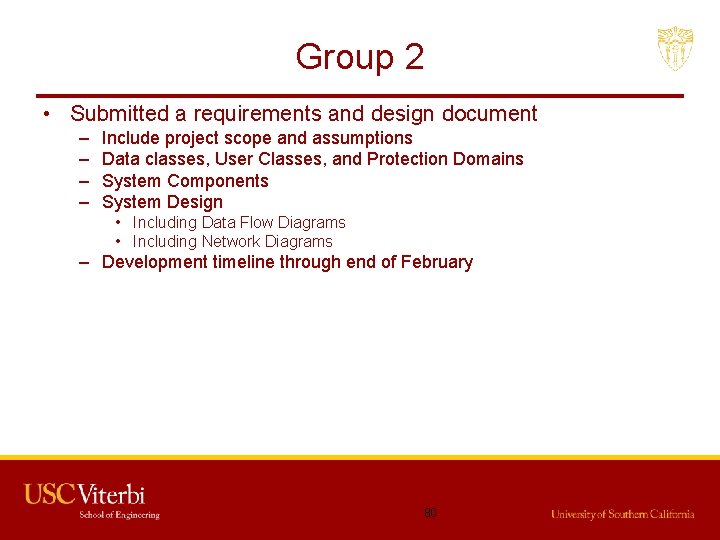 Group 2 • Submitted a requirements and design document – – Include project scope