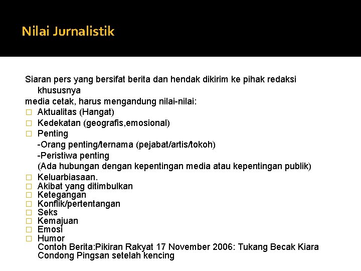 Nilai Jurnalistik Siaran pers yang bersifat berita dan hendak dikirim ke pihak redaksi khususnya