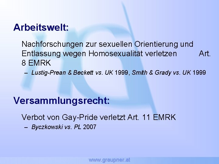 Arbeitswelt: Nachforschungen zur sexuellen Orientierung und Entlassung wegen Homosexualität verletzen Art. 8 EMRK –