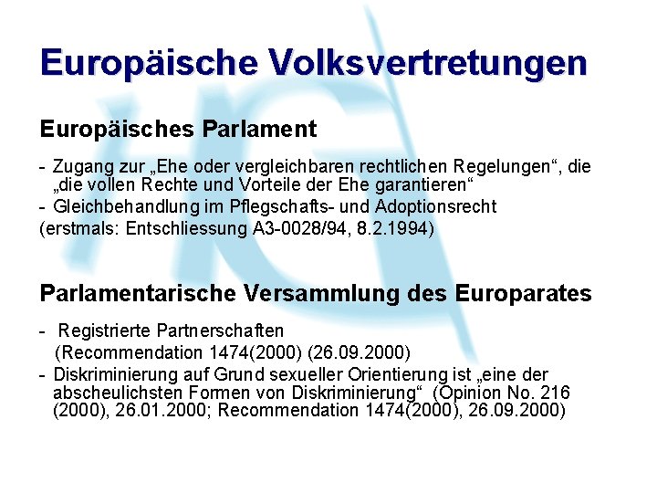 Europäische Volksvertretungen Europäisches Parlament - Zugang zur „Ehe oder vergleichbaren rechtlichen Regelungen“, die „die