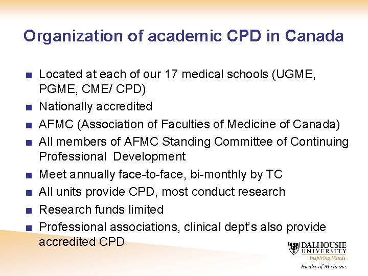 Organization of academic CPD in Canada ■ Located at each of our 17 medical